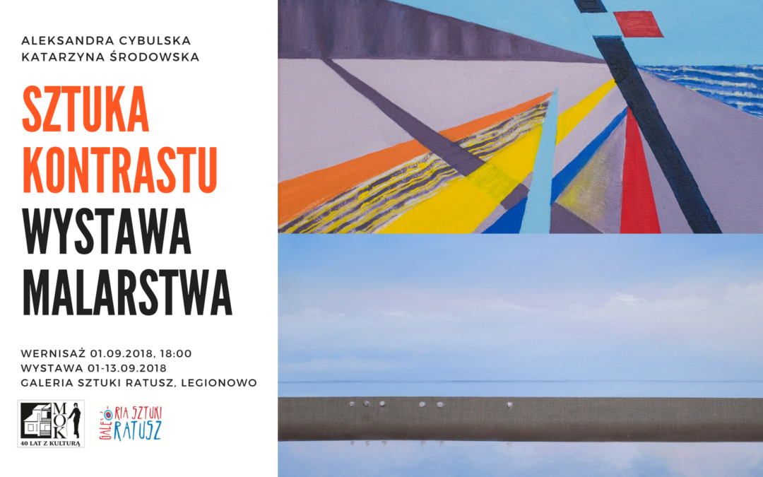 Wystawa „SZTUKA KONTRASTU”, 01 – 13.09.2018